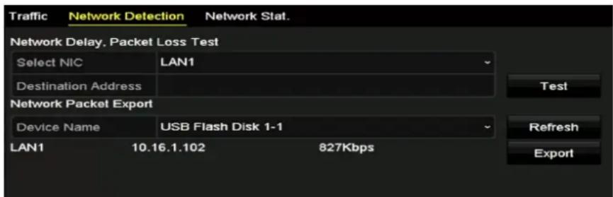 Traffic Network Detection Network Stat. Network Delay, Packet Loss Test Select NIC LAN1 Destination Address Test Network Packet Export Device Name USB Flash Disk 1-1 LAN1 10.16.1.102 827Kbps Refresh Export