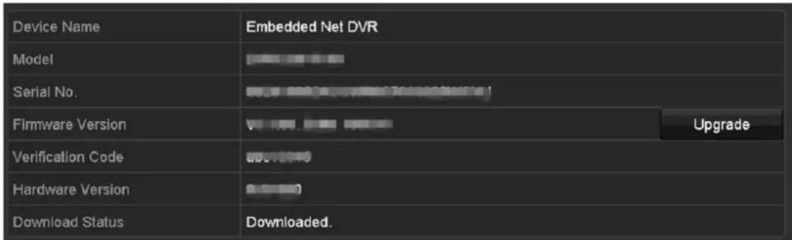 Device Name Embedded Net DVR Model Serial No. Firmware Version Upgrade Verification Code Hardware Version Download Status Downloaded.