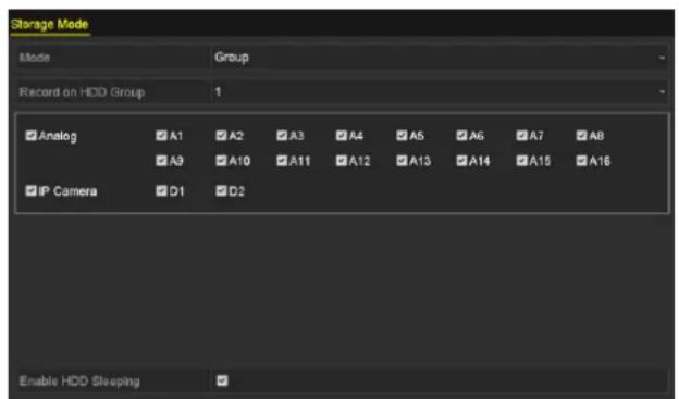 Storage Mode Mode Group Record on HDD Group 1 Analog A1 A2 A3 A4 A5 A6 A7 A8 A9 A10 A11 A12 A13 A14 A15 A16 IP Camera D1 D2 Enable HDD Sleeping