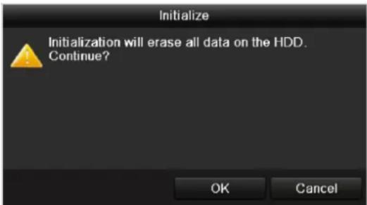 Initialize Initialization will erase all data on the HDD. Continue? OK Cancel