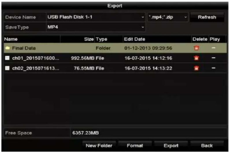 Export Device Name USB Flash Disk 1-1 *.mp4;*.zip Refresh SaveType MP4 Name Size Type Edit Date Delete Play Final Data Folder 01-12-2013 09:29:56 ch01_2015071600... 992.56MB File 16-07-2015 14:12:16 ch02_2015071613... 76.55MB File 16-07-2015 14:13:22 Free Space 6357.23MB New Folder Format Export Back