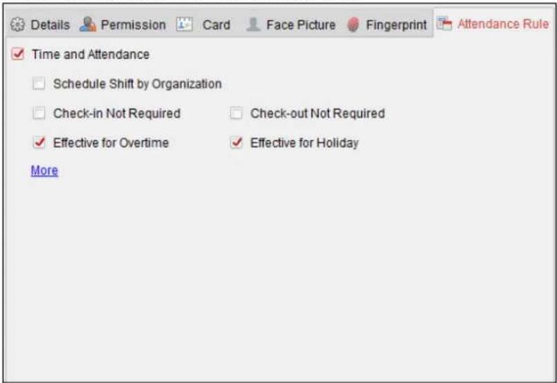 Details Permission Card Face Picture Fingerprint Attendance Rule ✓ Time and Attendance ✓ Schedule Shift by Organization ✓ Check-in Not Required ✓ Check-out Not Required ✓ Effective for Overtime ✓ Effective for Holiday More