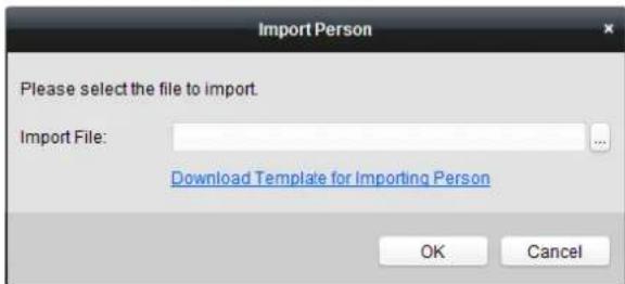 Import Person Please select the file to import. Import File: Download Template for Importing Person OK Cancel