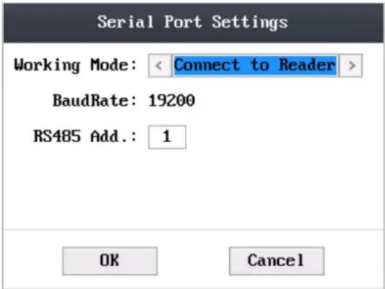 Serial Port Settings Working Mode: < Connect to Reader > BaudRate: 19200 RS485 Add.: 1 OK Cancel