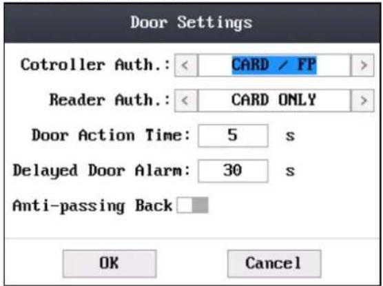 Door Settings Cotroller Auth.: < CARD / FP > Reader Auth.: < CARD ONLY > Door Action Time: 5 s Delayed Door Alarm: 30 s Anti-passing Back □ OK Cancel