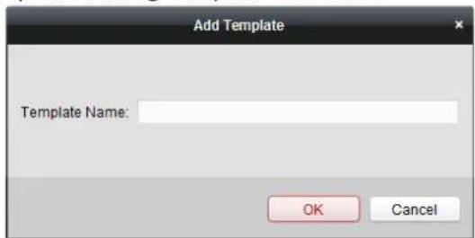 Add Template Template Name: OK Cancel