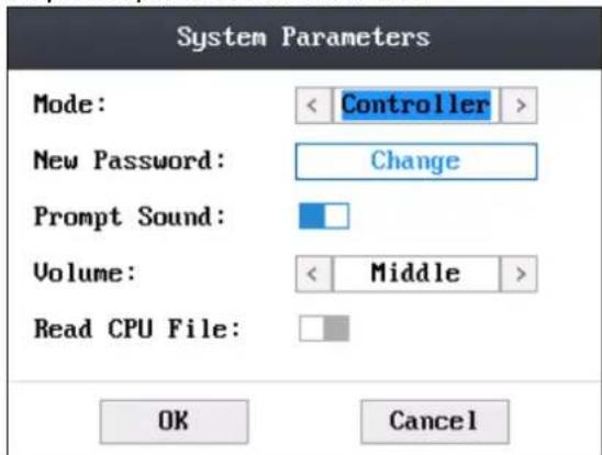 System Parameters Mode: < Controller > New Password: Change Prompt Sound: Volume: < Middle > Read CPU File: OK Cancel