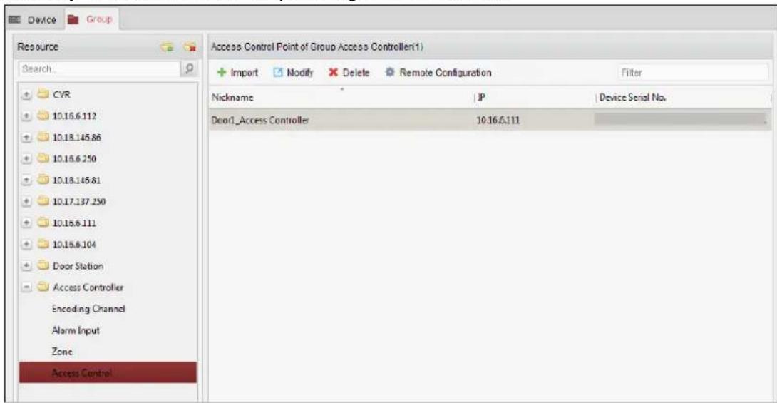 Device Group Resource Search CVR 10.16.6.112 10.18.145.86 10.18.6.250 10.18.145.81 10.17.137.250 10.18.6.111 10.18.6.104 Door Station Access Controller Encoding Channel Alarm Input Zone Access Control Access Control Point of Group Access Controller(1) Import Modify Delete Remote Configuration Filter Nickname | IP | Device Serial No. Door1_Access Controller 10.16.6.111 Access Control