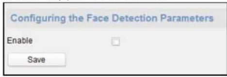 Configuring the Face Detection Parameters Enable Save