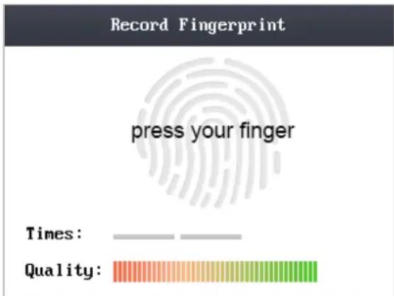 Record Fingerprint press your finger Times: Quality: