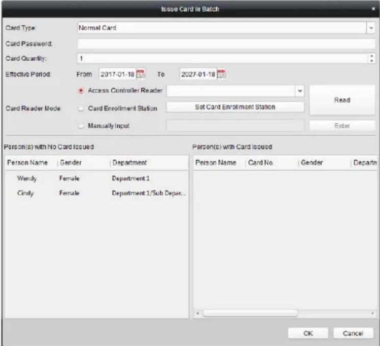 Issue Card in Batch Card Type: Normal Card Card Password: Card Quantity: 1 Effective Period: From 2017-01-18 To 2027-01-18 Access Controller Reader Card Reader Mode Card Enrollment Station Set Card Enrollment Station Read Manually Input Enter Person(s) with No Card Issued Person(s) with Card Issued Person Name Gender Department Person Name Card No Gender Departn Wendy Female Department 1 Cindy Female Department 1/Sub Depart.. OK Cancel