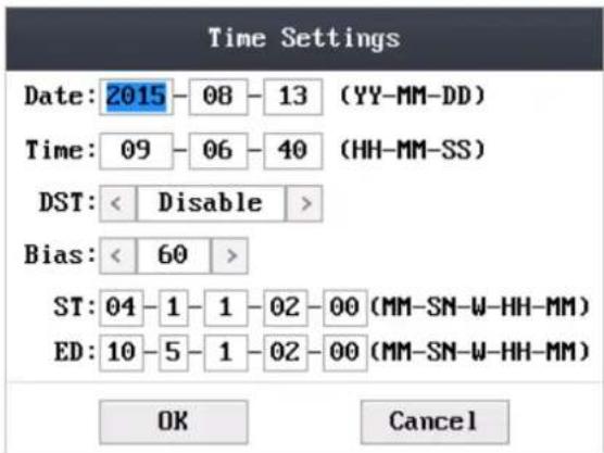 Time Settings Date: 2015-08-13 (YY-MM-DD) Time: 09-06-40 (HH-MM-SS) DST: < Disable > Bias: < 60 > ST: 04-1-1-02-00 (MM-SN-W-HH-MM) ED: 10-5-1-02-00 (MM-SN-W-HH-MM) OK Cancel