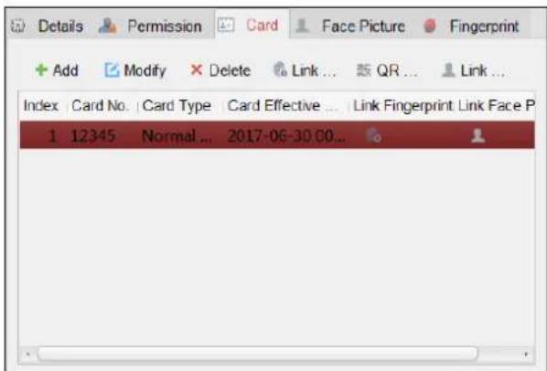 Details Permission Card Face Picture Fingerprint Add Modify Delete Link ... QR ... Link ... Index Card No. Card Type Card Effective ... Link Fingerprint Link Face P 1 12345 Normal ... 2017-06-30 00...