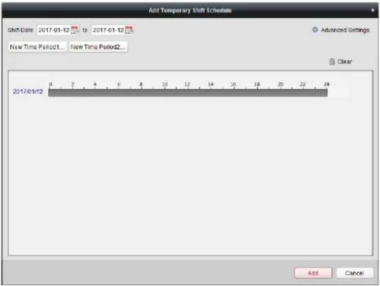 Add Temporary Shift Schedule Shift Date 2017-01-12 to 2017-01-12 New Time Period1... New Time Period2... Advanced Settings Clear 2017/01/12 Add Cancel