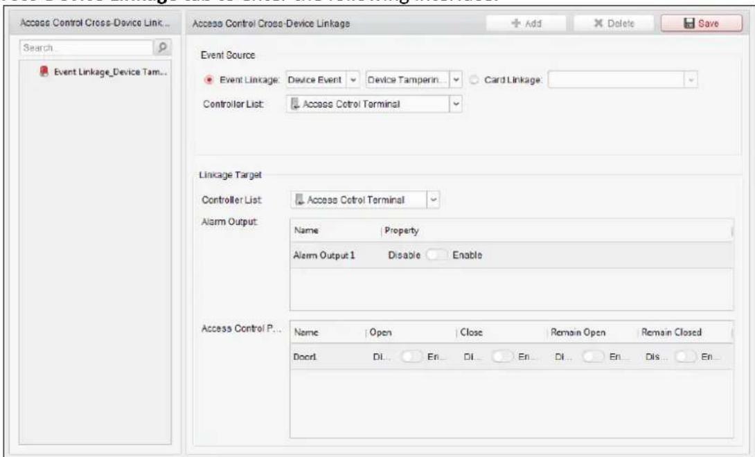Access Control Cross-Device Linkage Search Event Linkage_Device Tam... Access Control Cross-Device Linkage Event Source Event Linkage: Device Event Device Tamperin Card Linkage: Controller List: Access Control Terminal Linkage Target Controller List: Access Control Terminal Alarm Output: Name Property Alarm Output 1 Disable Enable Access Control P... Name Open Close Remain Open Remain Closed Doort Di... En... Di... En... Di... En... Dis... En...