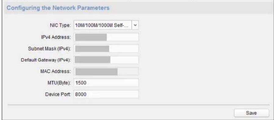Configuring the Network Parameters NIC Type: 10M/100M/1000M Self... IPv4 Address: Subnet Mask (IPv4): Default Gateway (IPv4): MAC Address: MTU(Byte): 1500 Device Port: 8000 Save
