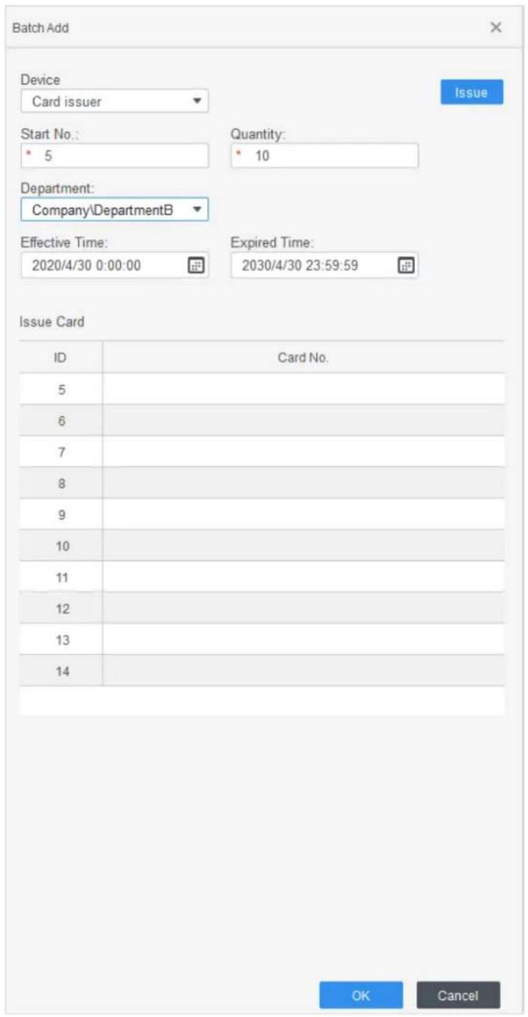 Batch Add Device Card issuer Start No.: 5 Quantity: 10 Department: Company\DepartmentB Effective Time: 2020/4/30 0:00:00 Expired Time: 2030/4/30 23:59:59 Issue Card ID Card No. 5 6 7 8 9 10 11 12 13 14 OK Cancel