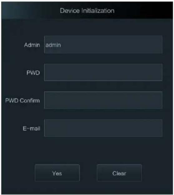 Device Initialization Admin admin PWD PWD Confirm E-mail Yes Clear