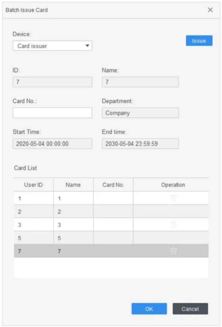 Batch Issue Card Device: Card issuer Issue ID: 7 Name: 7 Card No.: Department: Company Start Time: 2020-05-04 00:00:00 End time: 2030-05-04 23:59:59 Card List User ID Name Card No. Operation 1 1 # 2 2 # 3 3 # 5 5 # 7 7 OK Cancel