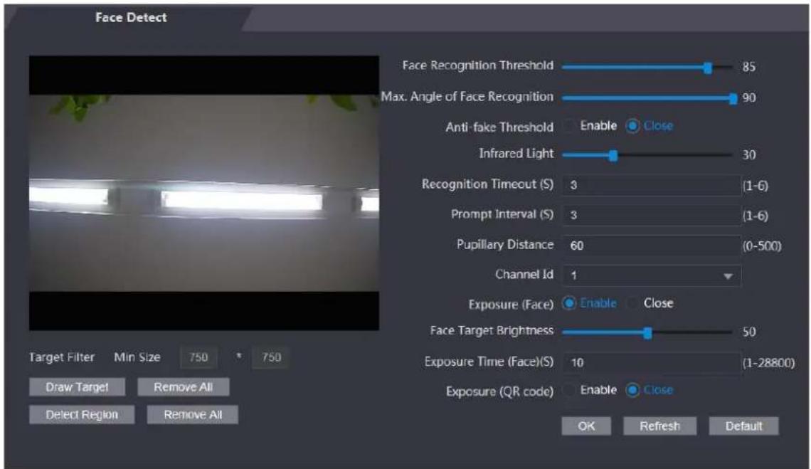 Face Detect Face Recognition Threshold 85 Max. Angle of Face Recognition 90 Anti-fake Threshold Enable Close Infrared Light 30 Recognition Timeout (S) 3 (1-6) Prompt Interval (S) 3 (1-6) Pupillary Distance 60 (0-500) Channel Id 1 Exposure (Face) Enable Close Face Target Brightness 50 Exposure Time (Face)(S) 10 (1-28800) Exposure (QR code) Enable Close OK Refresh Default Target Filter Min Size 750 750 Draw Target Remove All Detect Region Remove All