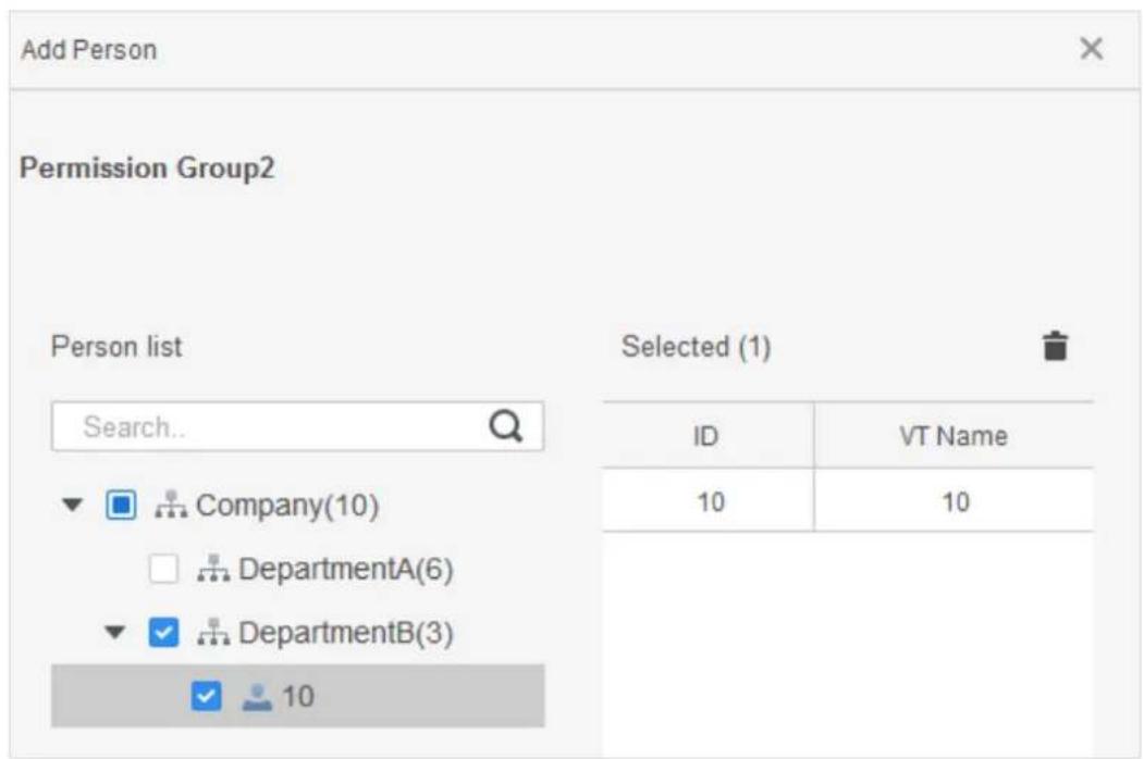 Add Person Permission Group2 Person list Search... Company(10) DepartmentA(6) DepartmentB(3) 10 Selected (1) ID VT Name 10 10