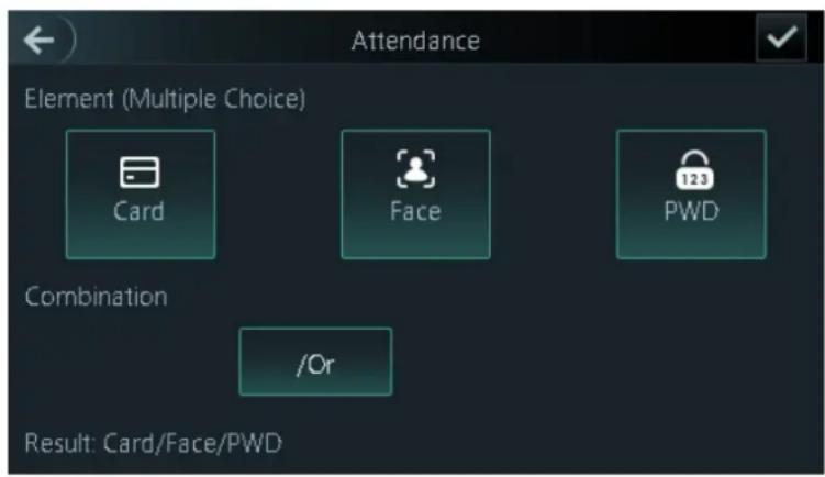 Attendance Element (Multiple Choice) Card Face PWD Combination /Or Result: Card/Face/PWD