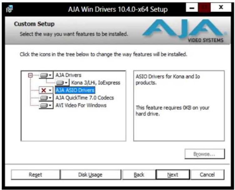 AJA Win Drivers 10.4.0-x64 Setup Custom Setup Select the way you want features to be installed. Click the icons in the tree below to change the way features will be installed. AJA Drivers Kona 3/LHi, IoExpress AJA ASIO Drivers AJA QuickTime 7.0 Codecs AVI Video For Windows ASIO Drivers for Kona and Io products. This feature requires OKB on your hard drive. Browse... Reset Disk Usage Back Next Cancel