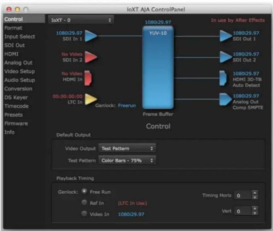IoXT AJA ControlPanel Control Format Input Select SDI Out HDMI Analog Out Video Setup Audio Setup Conversion DS Keyer Timecode Presets Firmware Info IoXT - 0 1080i29.97 SDI In 1 YUV-10 1080i29.97 SDI Out 1 No Video SDI In 2 1080i29.97 SDI Out 2 No Video HDMI In 1080i29.97 HDMI 3D-TB Auto Detect 1080i29.97 Analog Out Comp SMPTE 00:00:00:00 LTC In Genlock: Freerun Frame Buffer Control Default Output Video Output Test Pattern Test Pattern Color Bars - 75% Playback Timing Genlock: Free Run Ref In (LTC In Use) Video In 1080i29.97 Timing Horiz 0 Vert 0