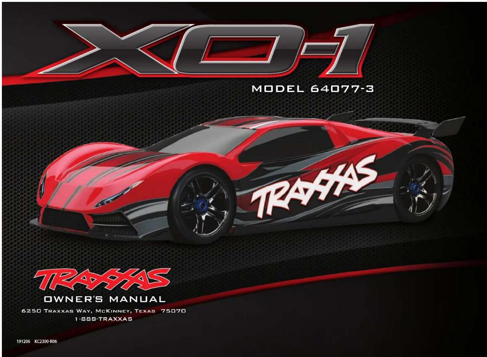 X40-1 MODEL 64077-3 TRAXAS OWNER'S MANUAL 6250 TRAXXAS WAY, MCKINNEY, TEXAS 75070 1-888-TRAXXAS 191206 KC2300-R06