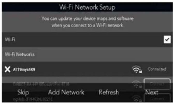 Wi-Fi Network Setup You can update your device maps and software when you connect to a Wi-Fi network. Wi-Fi Wi-Fi Networks ATT9mys4K9 Connected Skip Add Network Refresh Next cgHub 319453NL0221E