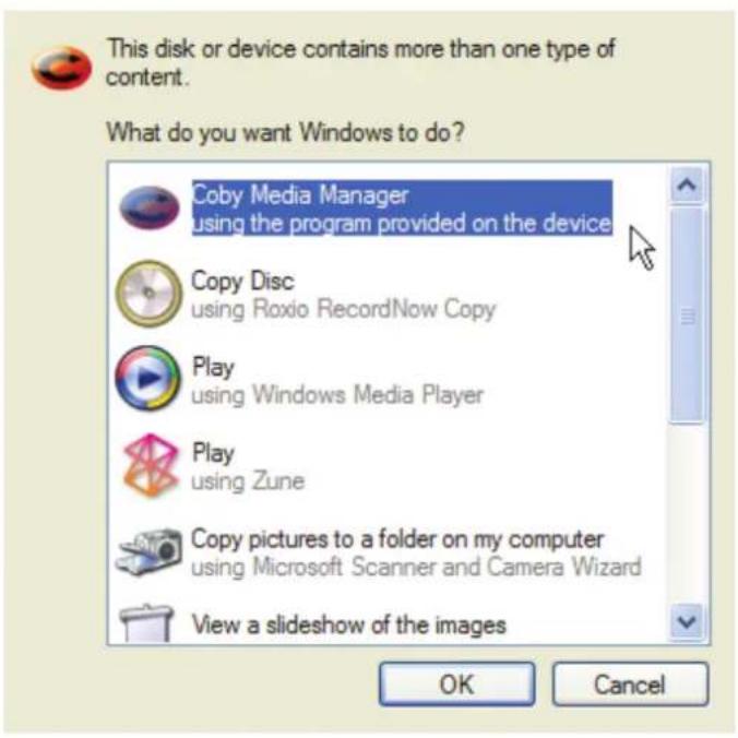 This disk or device contains more than one type of content. What do you want Windows to do? Coby Media Manager using the program provided on the device Copy Disc using Roxio RecordNow Copy Play using Windows Media Player Play using Zune Copy pictures to a folder on my computer using Microsoft Scanner and Camera Wizard View a slideshow of the images OK Cancel