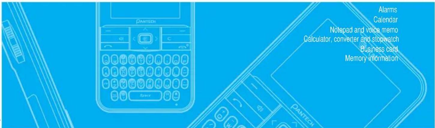 Alarms Calendar Notepad and voice memo Calculator, converter and stopwatch Business card Memory information