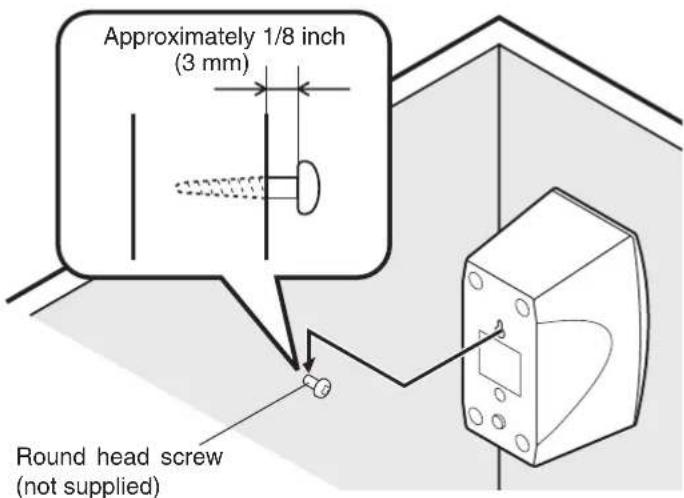 Approximately 1/8 inch (3 mm) Round head screw (not supplied)