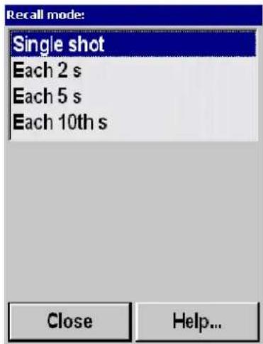 Recall mode: Single shot Each 2 s Each 5 s Each 10th s Close Help...