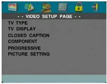 -- VIDEO SETUP PAGE -- TV TYPE TV DISPLAY CLOSED CAPTION COMPONENT PROGRESSIVE PICTURE SETTING