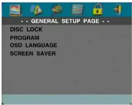 -- GENERAL SETUP PAGE -- DISC LOCK PROGRAM OSD LANGUAGE SCREEN SAVER