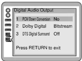 Digital Audio Output 1 PCM Down Conversion No 2 Dolby Digital Bitstream 3 DTS Digital Surround Off Press RETURN to exit