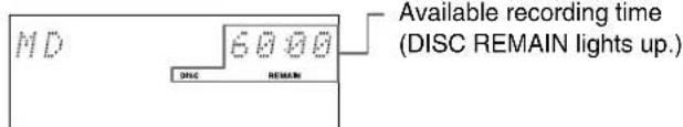MD 6000 DISC REMAIN Available recording time (DISC REMAIN lights up.)