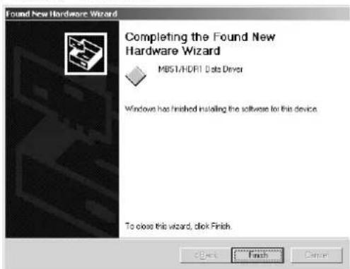 Found New Hardware Wizard Completing the Found New Hardware Wizard MBST/HDR1 Data Driver Windows has finished installing the software for this device. To close this wizard, click Finish.