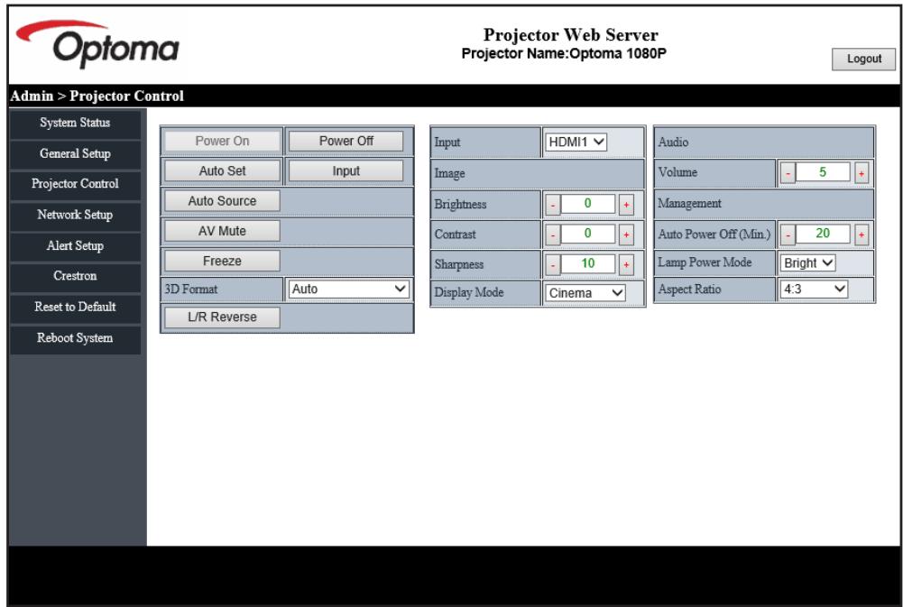 Projector Web Server Projector Name:Optoma 1080P Admin > Projector Control System Status General Setup Projector Control Network Setup Alert Setup Crestron Reset to Default Reboot System Power On Power Off Auto Set Xi Auto Source AV Mute Freeze 3D Format Auto L/R Reverse Input HDMI1 Image Brightness - 0 + Contrast - 0 + Sharpness - 10 + Display Mode Cinema Audio Volume - 5 + Management Auto Power Off (Min.) - 20 + Lamp Power Mode Bright Aspect Ratio 4.3