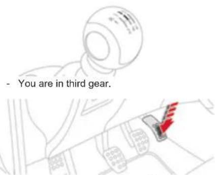 - You are in third gear.