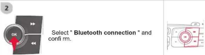 2 OK Select "Bluetooth connection" and confi rm.