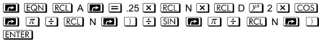 EQN RCL A = .25 × RCL N × RCL D y^x 2 × COS π ÷ RCL N 1 ÷ SIN π ÷ RCL N 1 ENTER