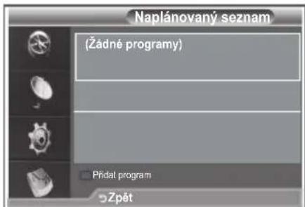 Naplánovaný seznam (Žadné programy) Přídal program Zpět