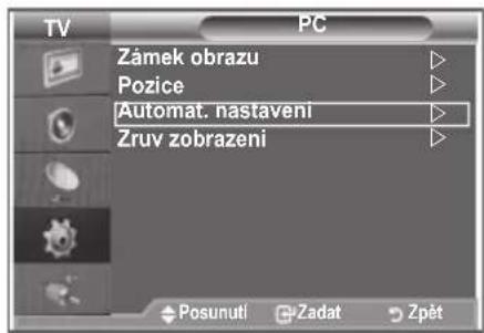 TV PC Zánek obrazu Pozice Automat. nastaveni Zruv zobrazeni Posunuti Zadat Zpět