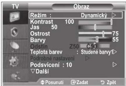 TV Obraz Režim : Dynamicky ▶ Kontrast 100 Jas 50 Ostrost 75 Barvy 55 Odstin Z50 C50 Teplota barev : Studené barvy ▶ Podrobne nastaveni ▶ Podsvícení : 10 ▶ Další Posunuti Zadat Zpět