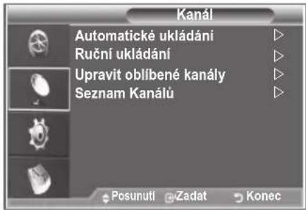Kanál Automatické ukládání Ruční ukládání Upravit oblíbené kanály Seznam Kanálů Posunuti Zadat Konec