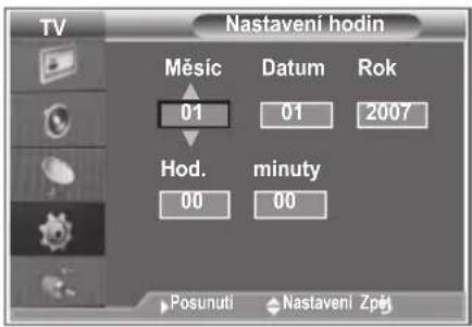 TV Nastavení hodin Měsíc 01 Datum 01 Rok 2007 Hod. 00 minuty 00 Posunuti Nastavení Zpěj
