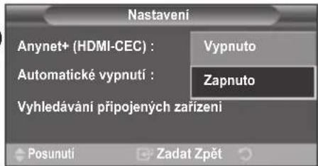 Nastavení Anynet+ (HDMI-CEC) : Vypnuto Automatické vypnutí : Zapnuto Vyhledávání připojených zařízení Posunutí Zadat Zpět