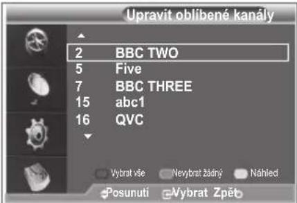 Upravit oblibené kanály 2 BBC TWO 5 Five 7 BBC THREE 15 abc1 16 QVC Vybrat vše Nevbyrat žárný Nahled Posunuti Wybrat Zpět